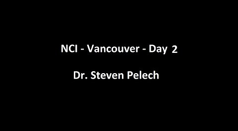 National Citizens Inquiry - Vancouver - Day 2 - Dr. Steven Pelech Testimony