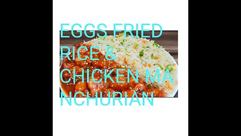 Egg Fried Rice & chicken Manchurian Recipe