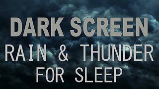 Rain and Thunder Sounds for Sleeping - Black Screen | Thunderstorm Sleep Sound