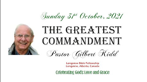 The Greatest Commandment - Pastor Gilbert Kidd