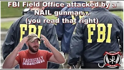 BREAKING: FBI field office attacked with… A nail gun?… Media tortures headline into an AR story...