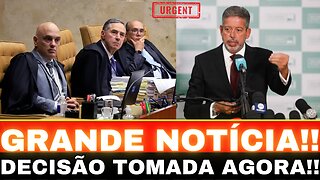 URGENTE!! MINISTROS DO STF DESESPERADOS!! LIRA TOMA DECISÃO!! ACABOU....