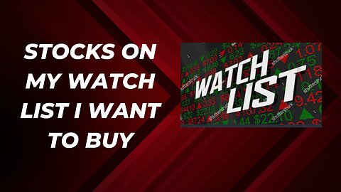 Stocks on my watch list I want to buy in 2024