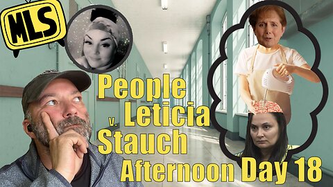 People v. Letecia Stauch: Day 18 (Live Stream) (Afternoon)