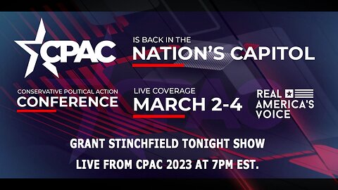 GRANT STINCHFIELD TONIGHT SHOW LIVE FROM CPAC 2023 3-3-23