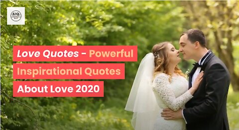 Love Quotes: Powerful Inspirational Quotes About Love!