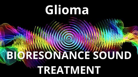 Glioma _ Sound therapy session _ Sounds of nature