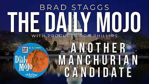 Another Manchurian Candidate - The Daily Mojo 082423