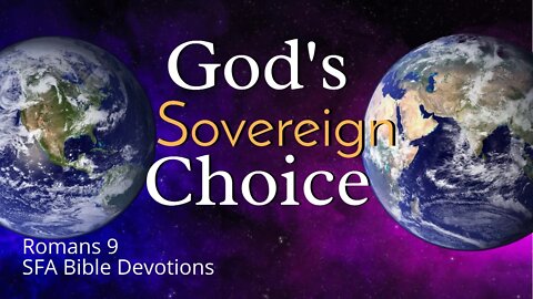 God's Sovereign Choice Romans 9 | Bible Devotions | Small Family Adventures
