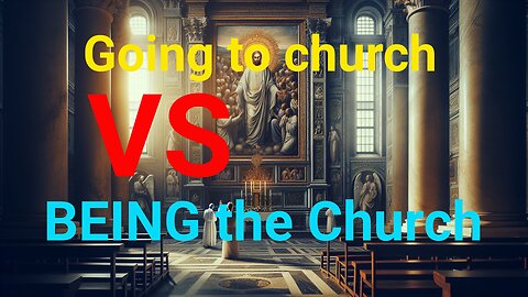 Going to church vs being the church #religion #Christian