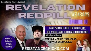 REVELATION REDPILL Wednesday EP10: Land Promises Just for Israel? NO! The Whole Earth Blessed