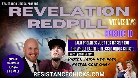 REVELATION REDPILL Wednesday EP10: Land Promises Just for Israel? NO! The Whole Earth Blessed