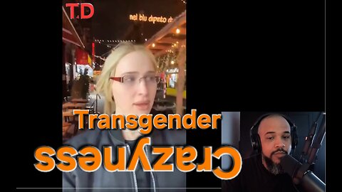 Transgender Crazyness