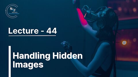 44 - Handling Hidden Images | Skyhighes | React Native