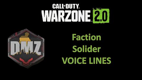 DMZ Faction Soliders voice intro Warzone 2