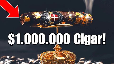 5 Most Expensive Cigars in the World ($1 000 000 Cigar)!