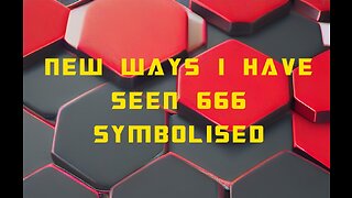 NEW WAYS I HAVE SEEN 666 SYMBOLISED