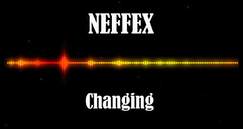 NEFFEX - Changing