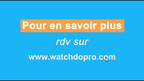 Et si vous utilisiez WatchDo pour vos clients ?