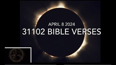April 8 2024 Eclipse Date / 31102 Bible Verses = Remainder