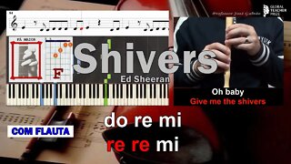 Shivers Ed Sheeran Notas Flauta Acordes Piano Guitarra Cifra Educação Musical Jose Galvao CF