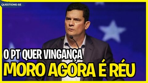 SERGIO MORO SE TORNOU RÉU // O PT quer vingança // Renato Barros