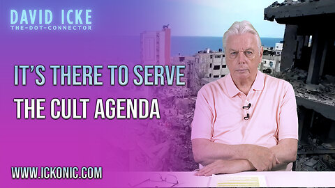 It's There To Serve The Cult Agenda | Ep92 | David Icke Dot-Connector - Ickonic.com