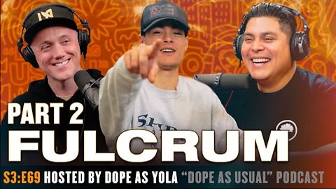 Breaking The Internet, Becoming A Father & More w/ Fulcrum | Hosted by Dope as Yola & Marty