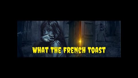 What The French Toast Official Channel Trailer