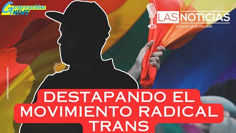 Destapando el movimiento radical Trans (1ra parte)