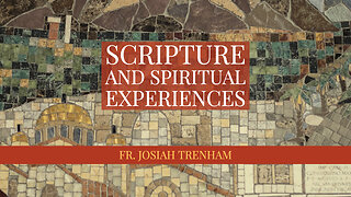 Scripture and Spiritual Experiences