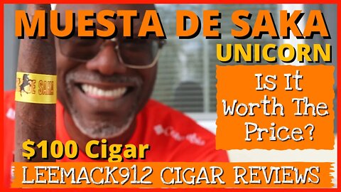 Muestra de Saka Unicorn | $100 Cigar | #leemack912 Cigar Reviews | (S07 E110)