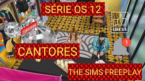 SÉRIE OS 12 THE SIMS FREEPLAY CANTORES ENCERRAMENTO DA FESTA PART 2