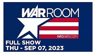 WAR ROOM (Full Show) 09_07_23 Thursday.