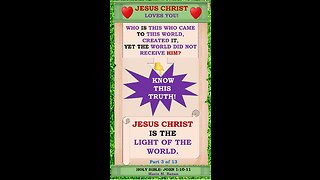 JESUS CHRIST IS THE LIGHT OF THE WORLD. P3 OF 13