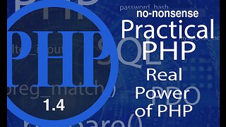 Video #4 PHP - The Real Power