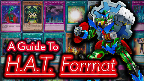 A Guide To HAT Format Yugioh - The Best Format in Yugioh History