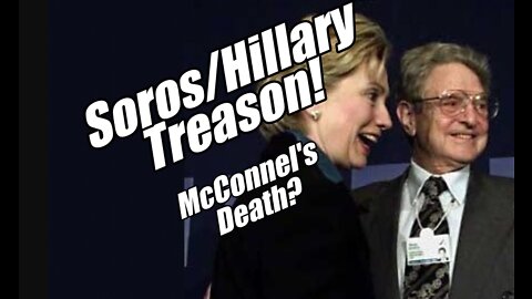 Soros Hillary Treason! McConnel's Death? Prophetic Word. B2T Show May 24, 2022.