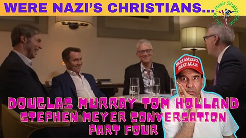 Were Nazi's Christian ? - Douglas Murray, Tom Holland, Stephen Meyer and Peter Robinson