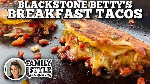 Blackstone Betty's Breakfast Tacos | Blackstone Griddles