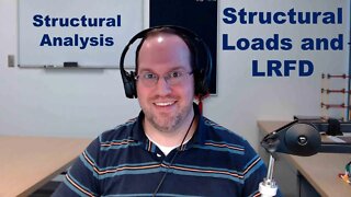 Intro to Structural Analysis - Loads and LRFD