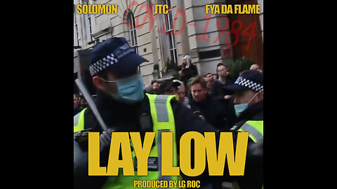 Lay Low - FYA DA FLAME - MC Solomon - JTC