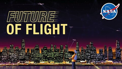 NASA's Future of Flight