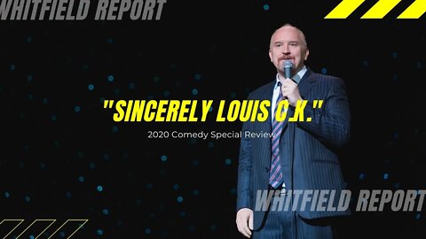 TWR Free For All Friday | A Review of Louis C.K.'s New Special "Sincerely". (2020)