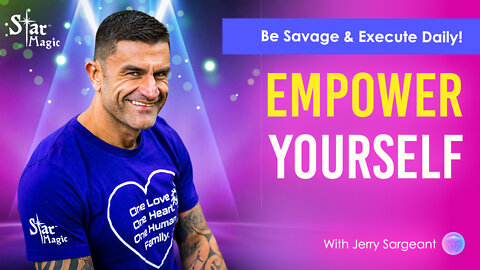 Empower Yourself | Be Savage & Execute Daily!