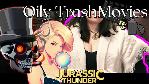 Oily TrashMovies- Jurassic Thunder (Movie Review)