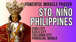 Powerful Prayer to Santo Niño of the Philippines | Seeking Miracles! | Sto Nino