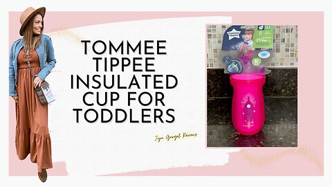 Tommee tippee insulated cup for toddlers review