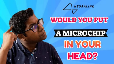 Would You Put A Microchip In Your Head To Become A Superhero? | Neuralink
