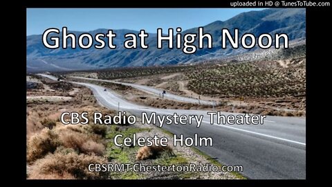 Ghost at High Noon - Celeste Holm - CBS Radio Mystery Theater